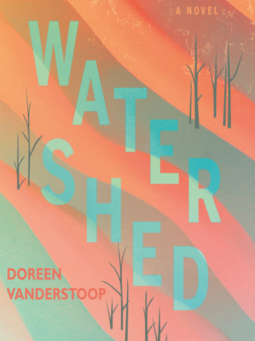 Title details for Watershed by Doreen Vanderstoop - Available